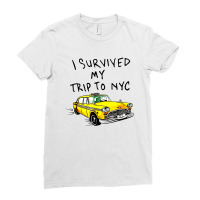 I Survived My Trip To Nyc Ladies Fitted T-shirt | Artistshot