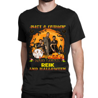 Just A Father Who Loves Reik And Halloween Classic T-shirt | Artistshot