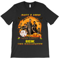 Just A Man Who Loves Reik And Halloween T-shirt | Artistshot