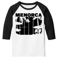 Spain Mahon Ciutadella Balearic Islands Holidays Youth 3/4 Sleeve | Artistshot