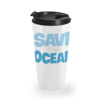 Save The Ocean Travel Mug | Artistshot