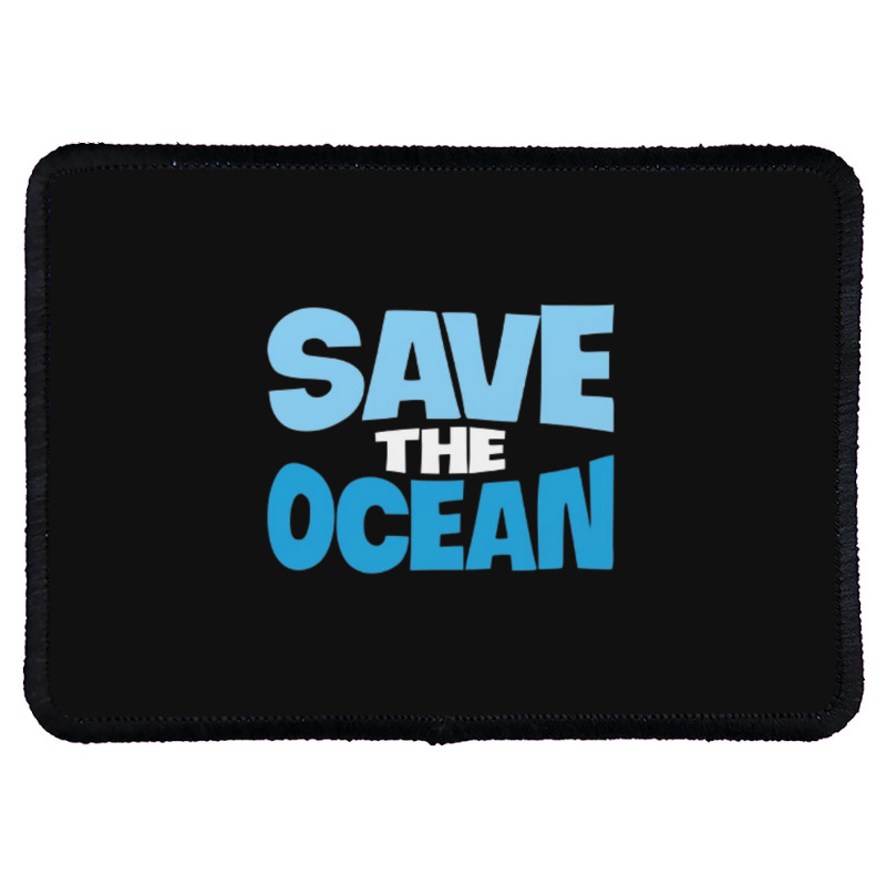 Save The Ocean Rectangle Patch | Artistshot