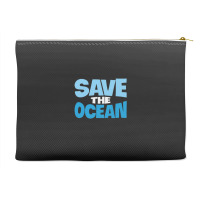 Save The Ocean Accessory Pouches | Artistshot