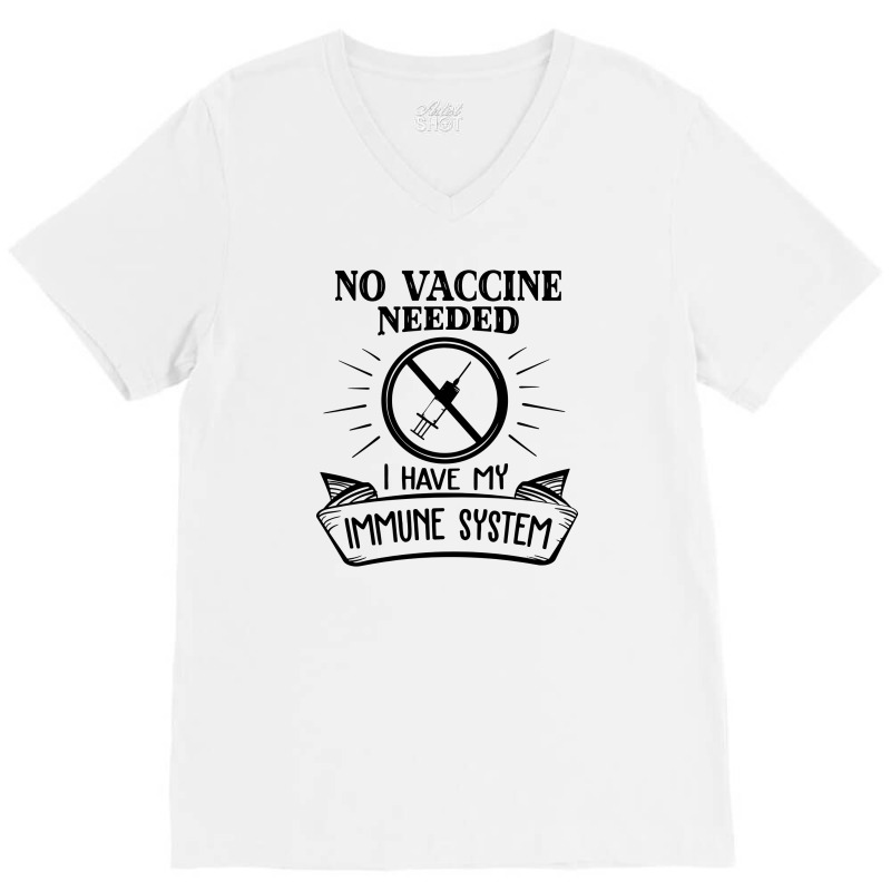 No Vaccine Needed V-Neck Tee by cm-arts | Artistshot