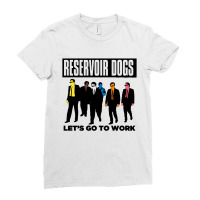 Lets Go To Work Reservoir Dogs Ladies Fitted T-shirt | Artistshot