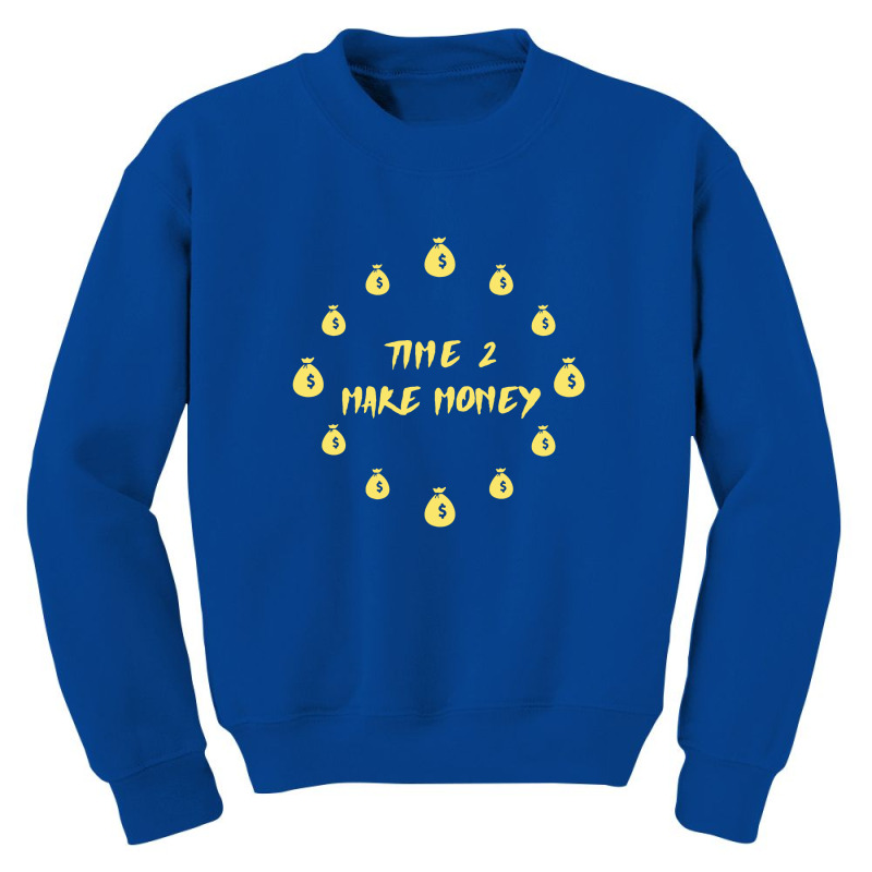 Time 2 Make Money Youth Sweatshirt by cm-arts | Artistshot