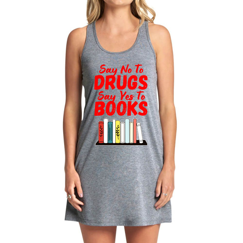 Say No To Drugs Say Yes To Books Anti Drug Red Ribbon Week Tank Dress by Jembleng Art | Artistshot