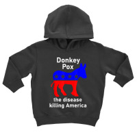 Donkey Pox Donkey Political Funny Satire Toddler Hoodie | Artistshot