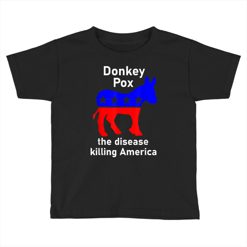 Donkey Pox Donkey Political Funny Satire Toddler T-shirt | Artistshot