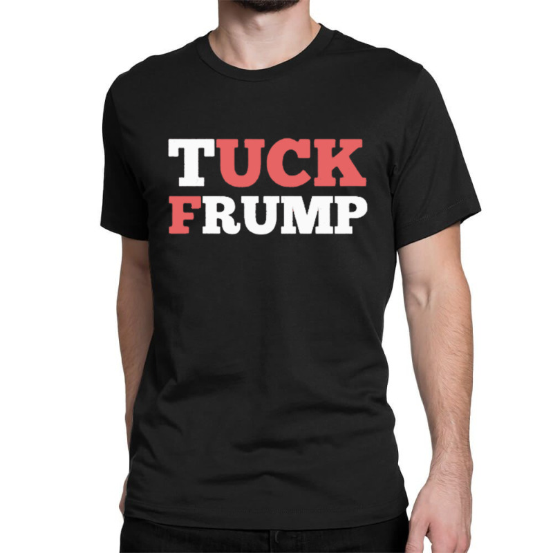 Tuck Frump Funny Anti President Design Classic T-shirt by cm-arts | Artistshot