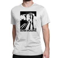 Ultra Violence  Clockwork Orange Tribute Design Classic T-shirt | Artistshot