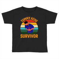 Tummy Ache Survivor Toddler T-shirt | Artistshot