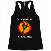 Theyre Not Bruises Racerback Tank | Artistshot