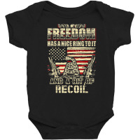 Freedom Has A Nice Ring To It And A Little Bit Of Veteran T Shirt Baby Bodysuit | Artistshot