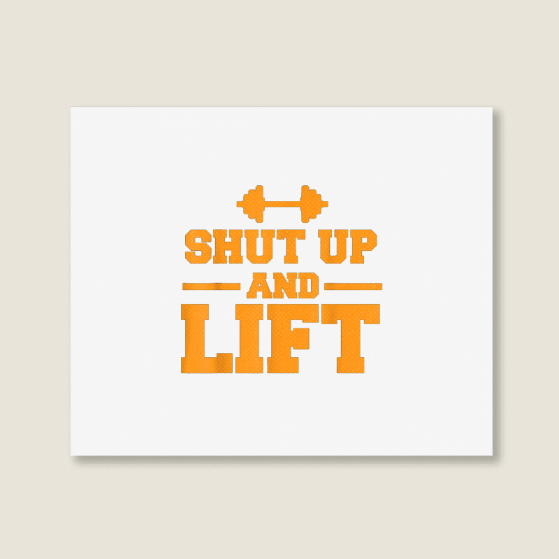 Shut Up And Lift Unisex Weight Lifting Body Building Landscape Canvas Print | Artistshot