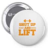 Shut Up And Lift Unisex Weight Lifting Body Building Pin-back Button | Artistshot