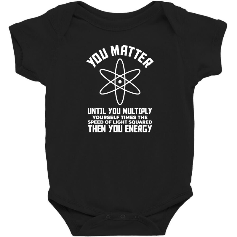 You Matter Until You Multiply Yourself Times The Baby Bodysuit by cm-arts | Artistshot