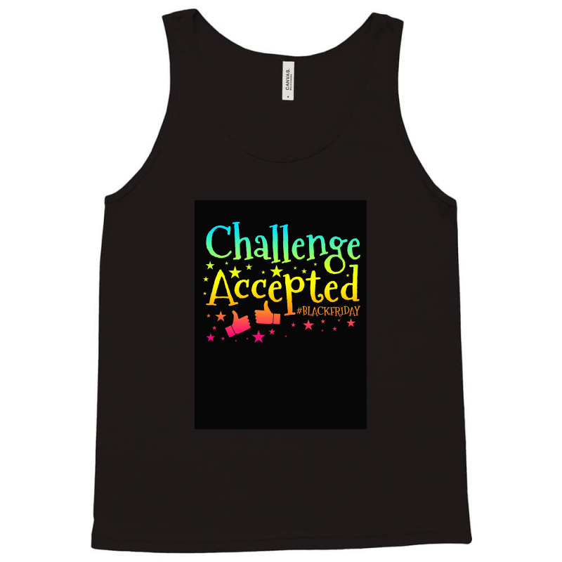 Challenge Accepted Tank Top by kalmasem | Artistshot