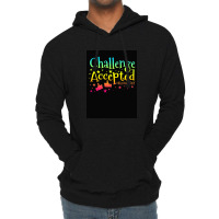 Challenge Accepted Lightweight Hoodie | Artistshot