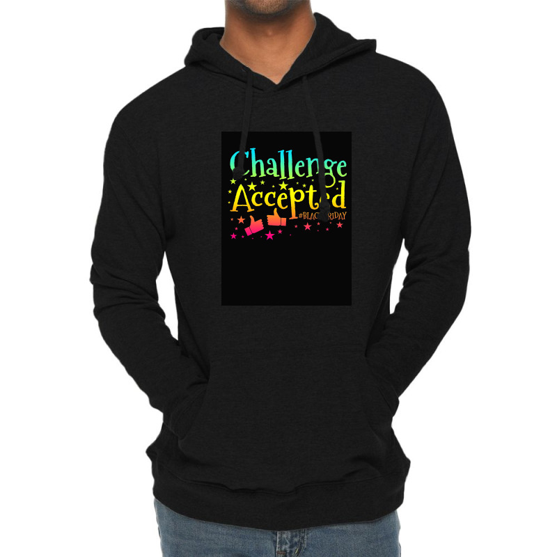 Challenge Accepted Lightweight Hoodie by kalmasem | Artistshot