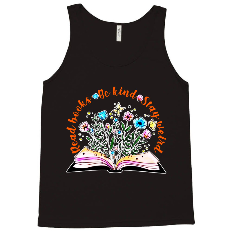 Read Books  Kind Stay Weird Tank Top | Artistshot