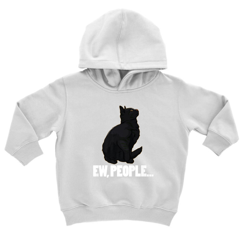 Ew People ... Black Cat Funny Pet Lover Men Dark Cat Toddler Hoodie by arabianartyom | Artistshot