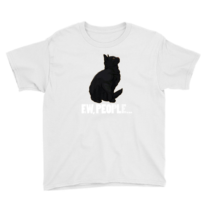 Ew People ... Black Cat Funny Pet Lover Men Dark Cat Youth Tee by arabianartyom | Artistshot