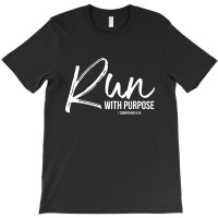 Run With Purpose T-shirt | Artistshot