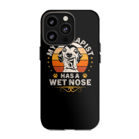 My Therapist Has A Wet Nose Italian Greyhound Dog Vintage Iphone 13 Pro Case | Artistshot