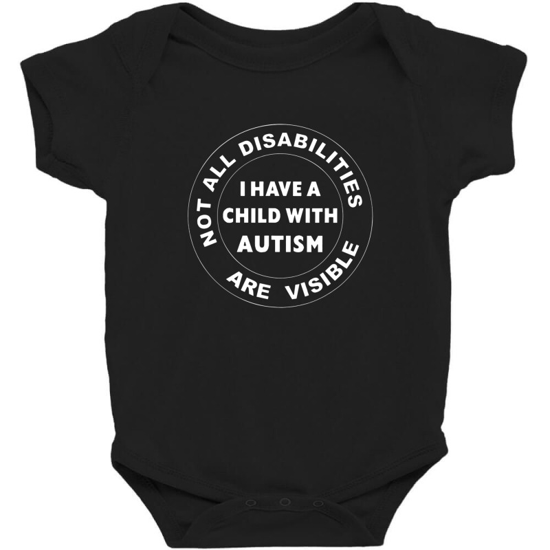 Not All Disabilities Are Visible,... Quote Baby Bodysuit by PecorelliMatalyn1992 | Artistshot