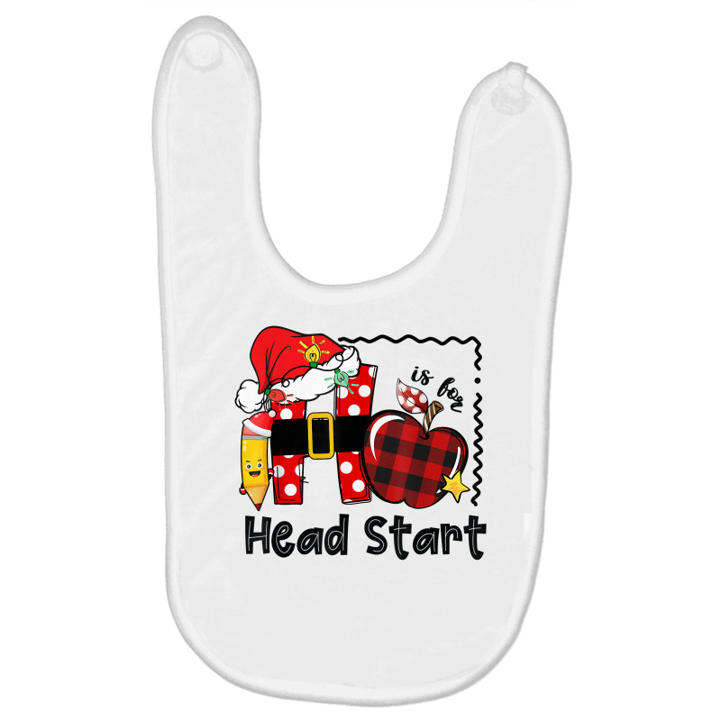 H Is For Headstart Life Funny Christmas Head Start Teacher T Shirt Baby Bibs by cm-arts | Artistshot