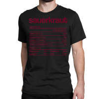 Sauerkraut Nutrition Fact Funny Thanksgiving Christmas T Shirt Classic T-shirt | Artistshot