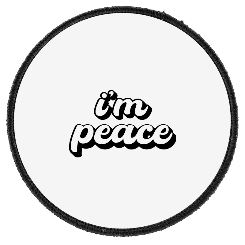 I Come In Peace Round Patch | Artistshot