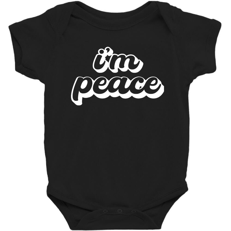 I Come In Peace  I'm Peace Baby Bodysuit | Artistshot