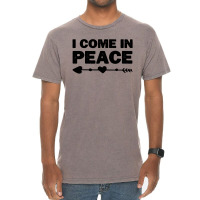 I Come In Peace Vintage T-shirt | Artistshot