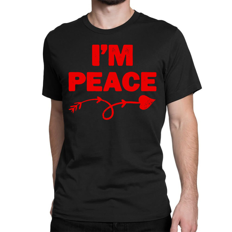 I'm Peace Apparels Funny Couple's Matching Classic T-shirt | Artistshot