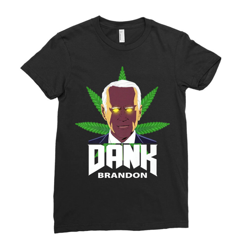 Dank Brandon Joe Biden Cannabis Legalization Premium T Shirt Ladies Fitted T-Shirt by cm-arts | Artistshot