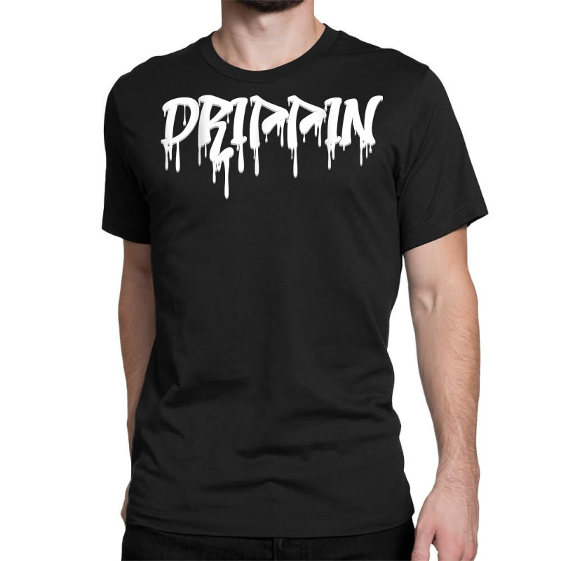 Drippin Rap Retro Hip Hop Old School Trap Music T Shirt Classic T-shirt | Artistshot