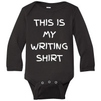 This Is My Writing Long Sleeve Baby Bodysuit | Artistshot