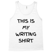 This Is My Writing Tank Top | Artistshot