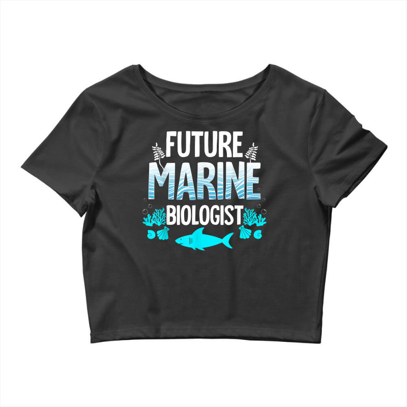 Future Marine Biologist Gift For Kids Teens Funny Biology T Shirt Crop Top by klaasmis | Artistshot