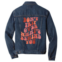 Don't Trip Over What's Behind You Retro Print On Back T Shirt Men Denim Jacket | Artistshot