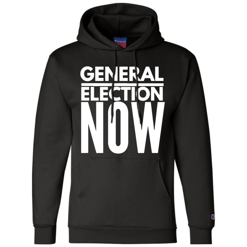 General Election Now Champion Hoodie | Artistshot