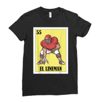 Football Lottery Design   Mexican Lottery El Lineman T Shirt Ladies Fitted T-shirt | Artistshot