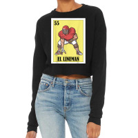 Football Lottery Design   Mexican Lottery El Lineman T Shirt Cropped Sweater | Artistshot