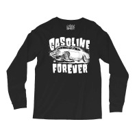 Gasoline Forever Funny Gas Cars Tees T Shirt Long Sleeve Shirts | Artistshot