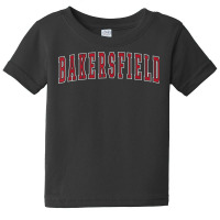 Bakersfield California Souvenir Vacation College Style Red T Shirt Baby Tee | Artistshot