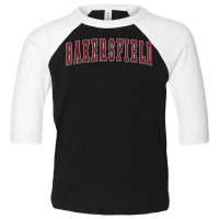 Bakersfield California Souvenir Vacation College Style Red T Shirt Toddler 3/4 Sleeve Tee | Artistshot