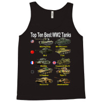 Top Ten Best Ww2 Tanks M4 Sherman Panzer Iv Tiger Ii T 34 T Shirt Tank Top | Artistshot