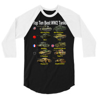 Top Ten Best Ww2 Tanks M4 Sherman Panzer Iv Tiger Ii T 34 T Shirt 3/4 Sleeve Shirt | Artistshot